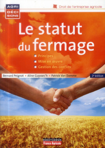 Le statut du fermage. 3e édition - Peignot Bernard ; Guyvarc'h Aline ; Van Damme Patr