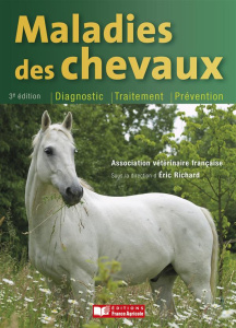 Maladies des chevaux. 3e édition - Richard Eric