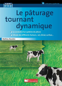 Le pâturage tournant dynamique - Bessière Mathieu ; Bessière Arnaud