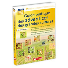 Guide pratique des adventices des grandes cultures - Corfdir Vincent