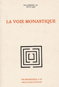 La Voie monastique - Miquel Pierre