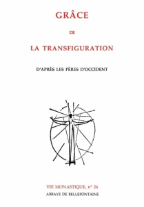 Grâce de la Transfiguration d'après les Pères d'Occident - COLLECTIF