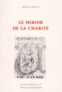 Le miroir de la charité - AELRED DE RIEVAULX
