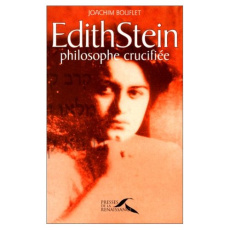 EDITH STEIN. Philosophe crucifiée - Bouflet Joachim