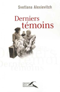 Derniers témoins - Alexievitch Svetlana ; Coldefy-Faucard Anne