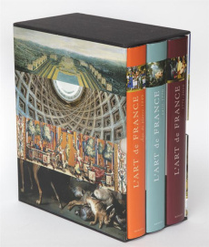 L'Art de France. Coffret 3 volumes : L'Art de France, De la Préhistoire au Moyen Age (Age de pierre- - Pérouse de Montclos Jean-Marie