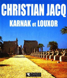 Karnak-Louxor - Jacq Christian