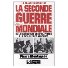 La grande histoire de la Seconde guerre mondiale Tome 7 : De la reconquête des Philippines à la bata - Montagnon Pierre