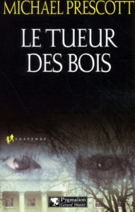 Le tueur des bois - Prescott Michael