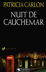 Nuit de cauchemar - Carlon Patricia