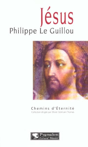 Jésus - Le Guillou Philippe
