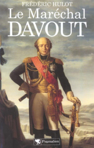Le maréchal Davout - Hulot Frédéric