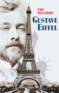 Gustave Eiffel. Un illustre inconnu - Deschodt Eric
