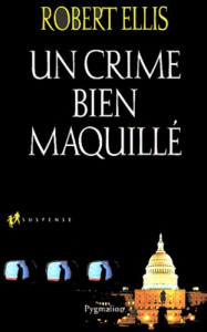 Un crime bien maquillé - Ellis Robert ; Dalle Sophie