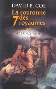 La couronne des 7 royaumes Tome 2 : Le prince Tavis - Coe David-B ; Troubac Sophie