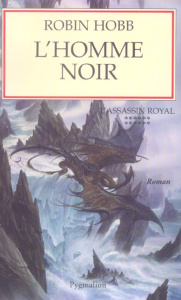 L'Assassin royal Tome 12 : L'homme noir - Hobb Robin ; Mousnier-Lompré Arnaud