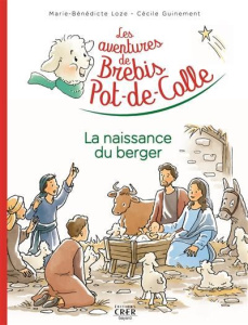 Les aventures de brebis pot-de-colle Tome 2 : La naissance du berger - Loze Marie-Bénédicte