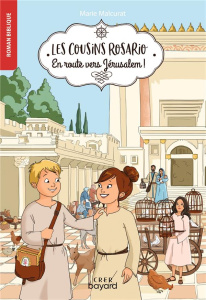 Les cousins Rosario Tome 4 : En route vers Jérusalem ! - Malcurat Marie ; Cornet Astrid