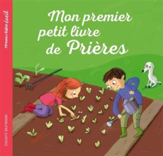 Mon premier petit livre de prières - Delval Marie-Hélène ; Haugel Charles-Eric ; Lanque