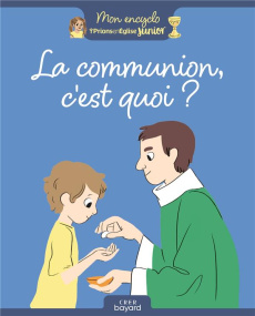 La communion, c'est quoi ? - Du Bouëtiez Anne-Sophie ; Abolivier Aurélie
