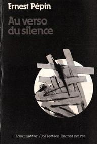 Au verso du silence. 1 Tome 1 - Pépin Ernest