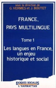 France, pays multilingue. 2 Tome 2 : Pratiques des langues en France