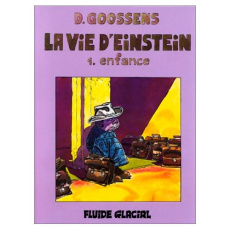 La vie d'Einstein Tome 1 : Enfance - Goossens Daniel