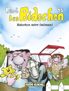 Les Bidochon Tome 15 : Bidochon mère (môman) - Binet Christian