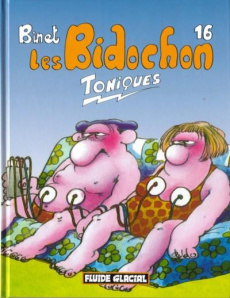 Les Bidochon Tome 16 : Toniques - BINET CHRISTIAN
