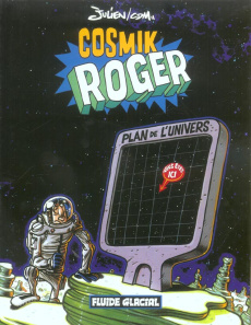 Cosmik Roger Tome 1 - SOLE JULIEN