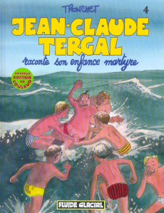 Jean-Claude Tergal Tome 4 : Jean-Claude Tergal raconte son enfance martyre - TRONCHET DIDIER