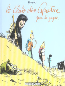 Le Club des Quatre joue la gagne - BOUZARD GUILLAUME