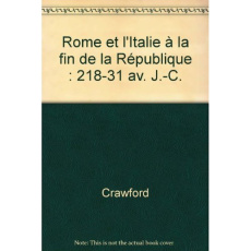 Rome et l'Italie à la fin de la République. 218-31 av. J.-C. - Beard Mary