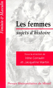 LES FEMMES SUJETS D'HISTOIRE. A la mémoire de Marie-France Brive - CORRADIN IRENE