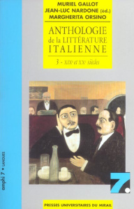 Anthologie de la littérature italienne. Tome 3, XIXe et XXe siècles - GALLOT/NARDONE