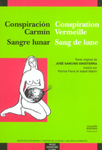 Conspiration vermeille Sang de lune / Conspiracion Carmin Sangre lunar - Sanchis Sinisterra José