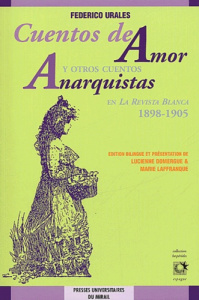Cuentos de Amor. Y otros cuentos anarquistas en la revista blanca 1898-1905 - Urales Federico
