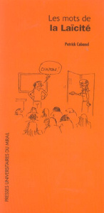 Les mots de la laïcité - Cabanel Patrick