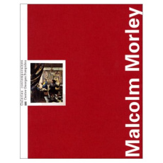 Malcolm Morley. Galeries contemporaines, Musée national d'art moderne-Centre de création industriell - Kerless Klauss ; Levine Les