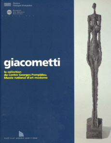 ALBERTO GIACOMETTI. La collection du Centre Georges Pompidou, Musée national d'art moderne - LA BEAUMELLE (DE) AG