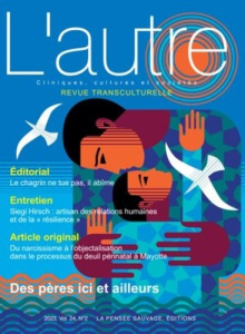 L'autre N° : Des pères ici et ailleurs. Clinique, cultures et sociétés - MORO MARIE ROSE