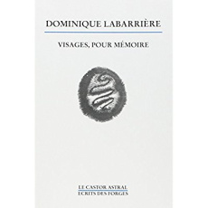 Visage pour mémoire. Poèmes (1972-1987) - Labarrière Dominique