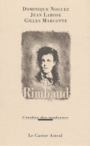 Rimbaud - Larose Jean ; Marcotte Gilles ; Noguez Dominique