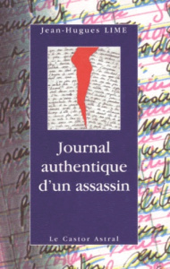 Journal authentique d'un assassin - Lime Jean-Hugues