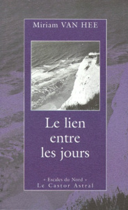 Le lien entre les jours - Van Hee Miriam