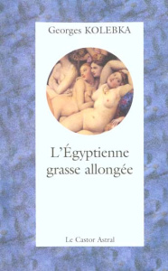 L'Egyptienne grasse allongée - Kolebka Georges