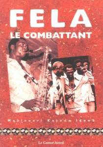 Fela le combattant - Kayode Idowu Mabinuori