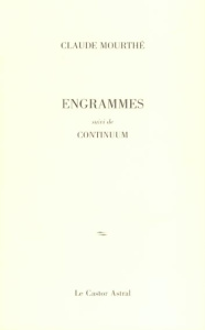 Engrammes suivi de Continuum - Mourthé Claude