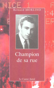 Champion de sa rue - Morlino Bernard