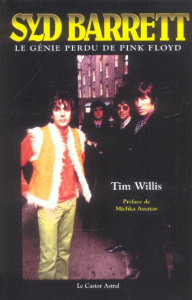 Syd Barrett. Le génie perdu de Pink Floyd - Willis Tim